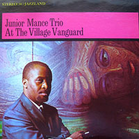 1961. Junior Mance Trio, At the Village Vanguard, Jazzland
