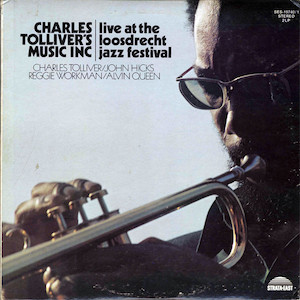 1972. Charles Tollivers Music Inc, Live at the Loosdrecht Jazz Festival, Strata-East