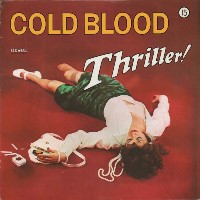 1973. Cold Blood, Thriller!
