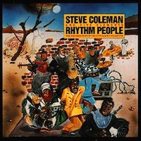 1990. Steve Coleman, Rhythm People