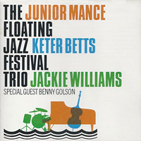 1995. Junior Mance, The Floating Jazz Festival Trio + Benny Golson, Chiaroscuro
