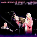 2001. Karin Krog & Bengt Hallberg, Cabin in the Sky