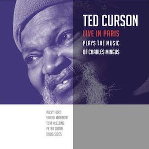 2008. Ted Curson, Plays the Music of Charles Mingus: Live in Paris, Elabeth/Spirit of Jazz