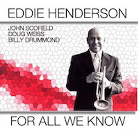 2009. Eddie Henderson, For All We Know, Further More Recordings