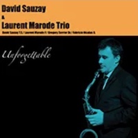 2014. David Sauzay & Laurent Marode Trio, Unforgettable, Autoproduit