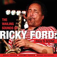 2021. Ricky Ford,The Wailing Sounds of Ricky Ford, Whaling City Sound