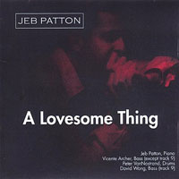 2003, A Lovesome Thing, Jeb Patton