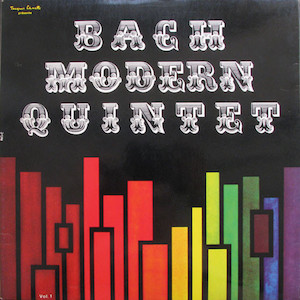 1969. Bach Modern Quintet, Volume 1, Disques Jacques Canetti