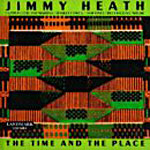 1974. Jimmy Heath, The Time and the Place, Landmark