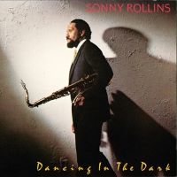 1987. Sonny Rollins, Dancing in the Dark, Milestone