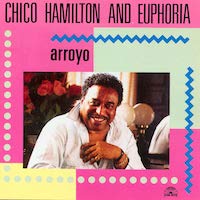 1990. Chico Hamilton and Euphoria, Arroyo