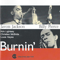 1991. Javon Jackson/Billy Pierce, Burnin, Criss Cross Jazz