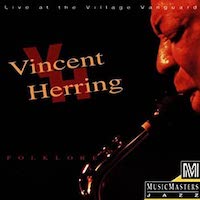 1992. Vincent Herring, Folklore: Live at The Village Vanguard