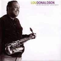 1994. Lou Donaldson, Sentimental Journey, Columbia