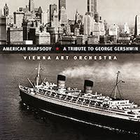 1998. Vienna Art Orchestra, American Rhapsody. A Tribute to George Gershwin