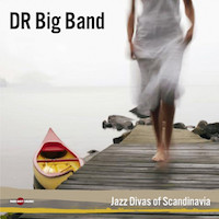 2008. DR Big Band, Jazz Divas of Scandinavia, Red Dot Music