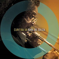2019. Raul de Souza, Curitiba 58, Gramofone