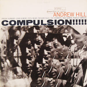 Andrew Hill, Compulsion!!!!!, Blue Note 4217