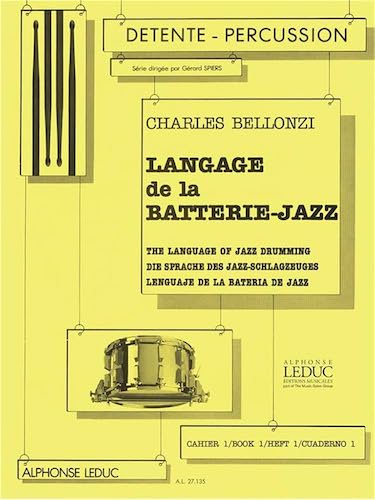 Charles Bellonzi, Langage de la batterie jazz, édition Alphonse Leduc (réédition 2005)