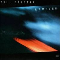 1984. Bill Frisell, Rambler, ECM