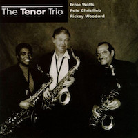 1997. Ernie Watts/Pete Christlieb/Rickey Woodard, The Tenor Trio, JVC