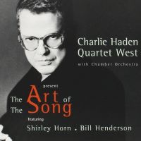 1999. Charlie Haden Quartet West, The Art of the Song, Verve
