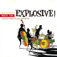 1999. Milt Jackson Meets The Clayton-Hamilton Jazz Orchestra, Explosive!
