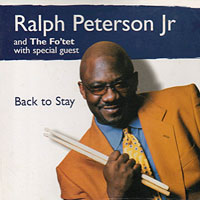 1999. Ralph Peterson, Back to Stay, Sirocco Jazz