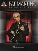 Pat Martino, Guitar Anthology, Hal Leonard Corporation, New York, NY, 2015, 200p (16 partitions)