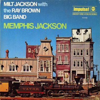 1969. Milt Jackson with the Ray Brown Big Band, Memphis Jackson, Impulse!