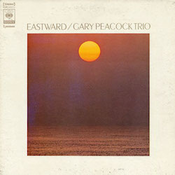 1970. Gary Peacock Trio, Eastward