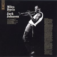 1970. Miles Davis, Tribute to Jack Johnson
