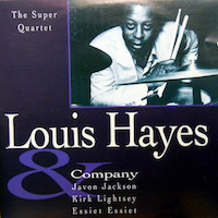1994. Louis Hayes & Company, The Super Quartet, Timeless Records