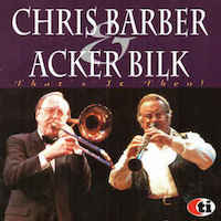 1996. Chris Barber & Acker Bilk. That's it Then!