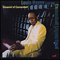 2001. Louis Hayes and the Cannonball Legacy Band: Dreamin’ of Cannonball
