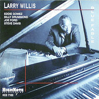 2007. Larry Willis, Blue Fable, HighNote