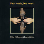 2011. Mike DiRubbo/Larry-Willis, Four Hands, One Heart.jpg