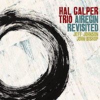 2012. Hal Galper Trio, Airegin Revisited, Origin