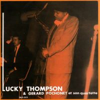 1956. Lucky Thompson & Gérard Pochonet et son Quartette Vol. 1, Swing