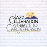 1992. Jazz Celebration: A Tribute to Carl Jefferson, Concord