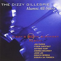 1997. The Dizzy Gillespie Alumni All-Stars, Dizzy's 80th Birthday Party!