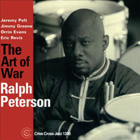 2001. Ralph Peterson, The Art of War, Criss Cross Jazz