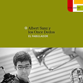 Albert Sanz y los Once Dedos, El Fabulador, 2004